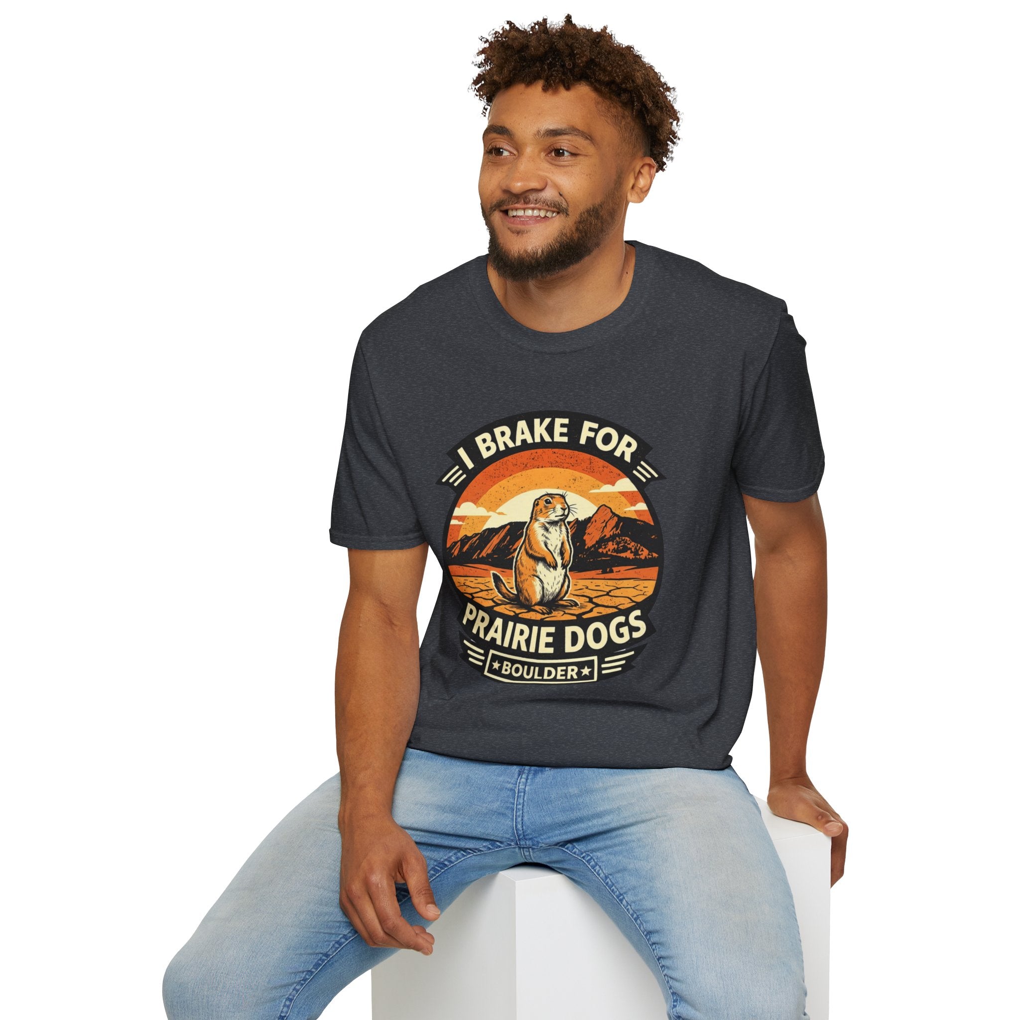 I Brake for Prairie Dogs Boulder, CO T-Shirt