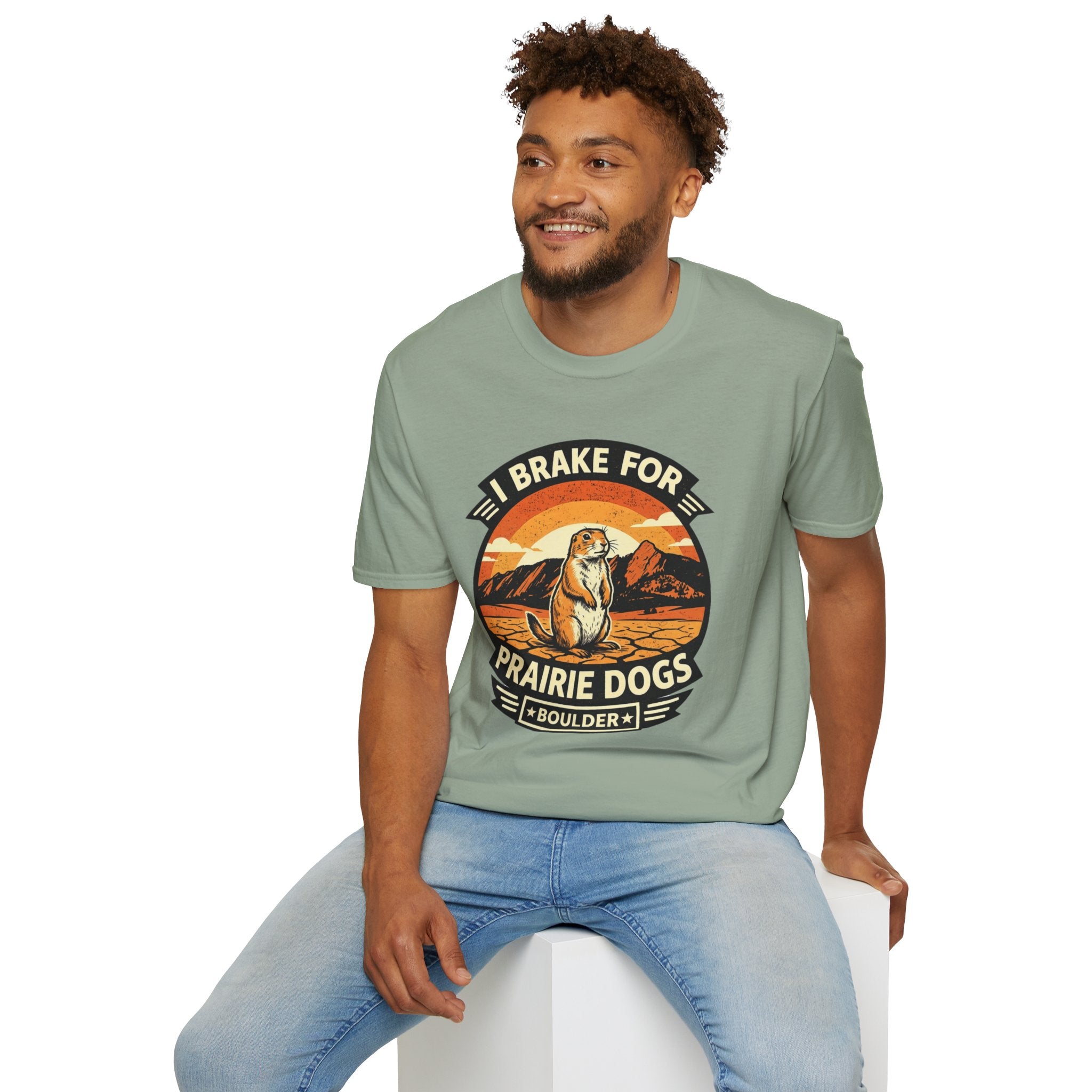 I Brake for Prairie Dogs Boulder, CO T-Shirt