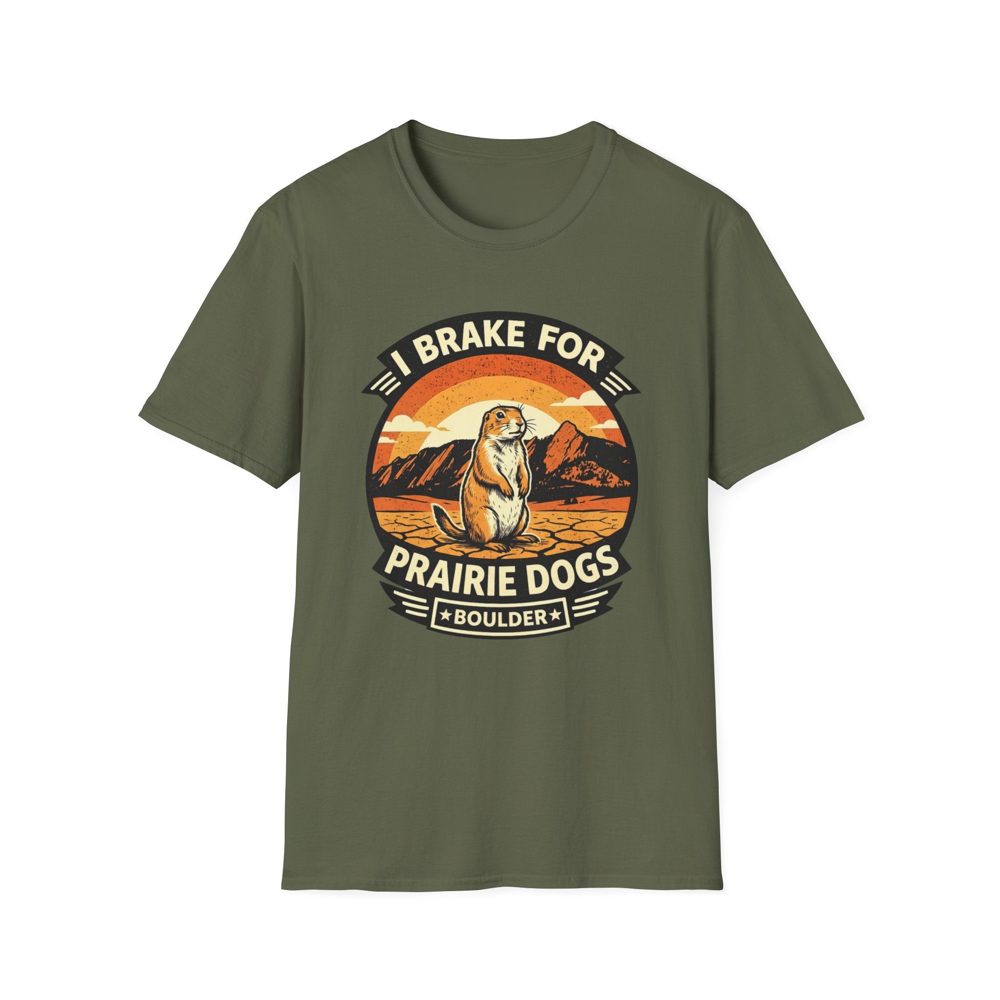 I Brake for Prairie Dogs Boulder, CO T-Shirt