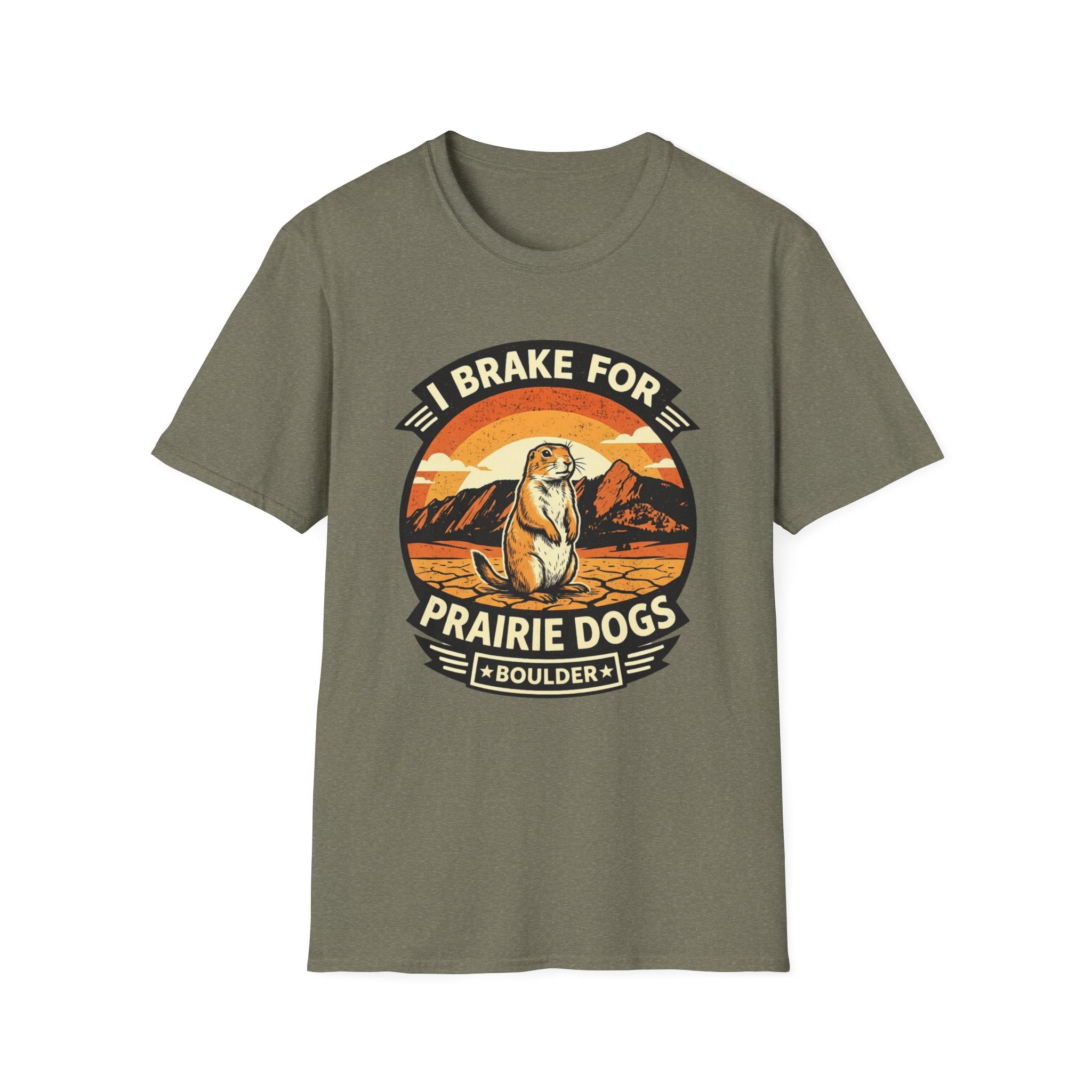 I Brake for Prairie Dogs Boulder, CO T-Shirt