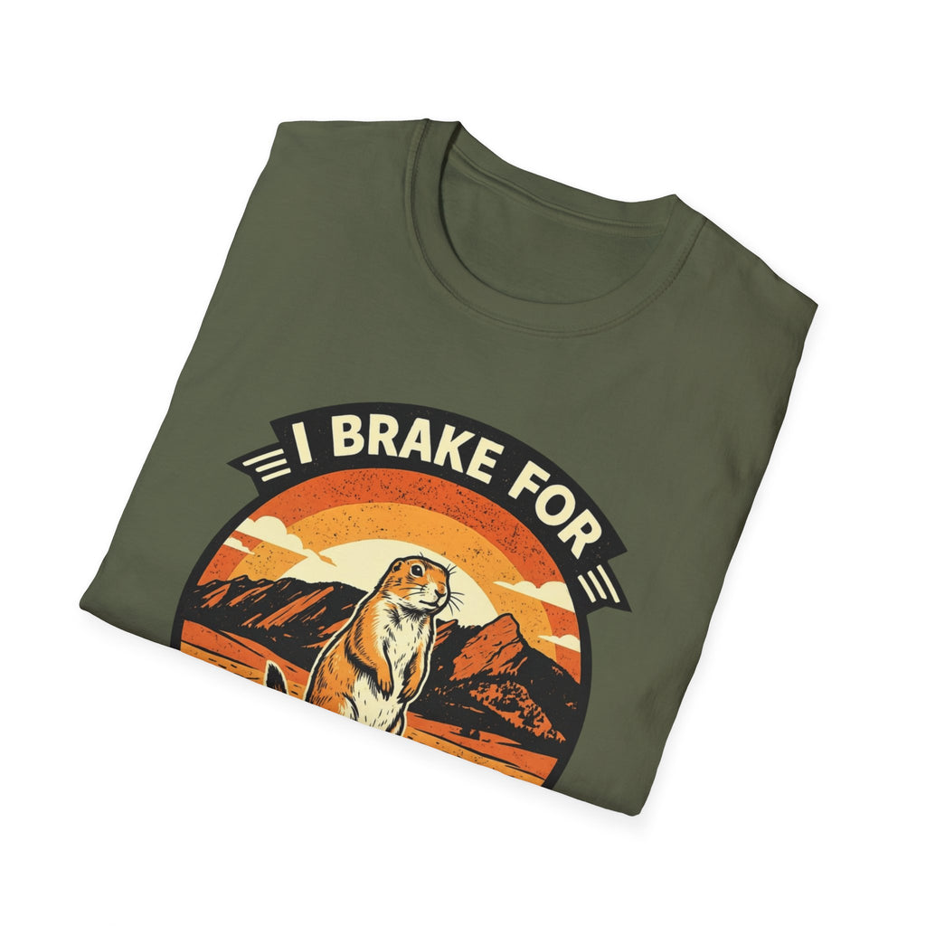 I Brake for Prairie Dogs Boulder, CO T-Shirt