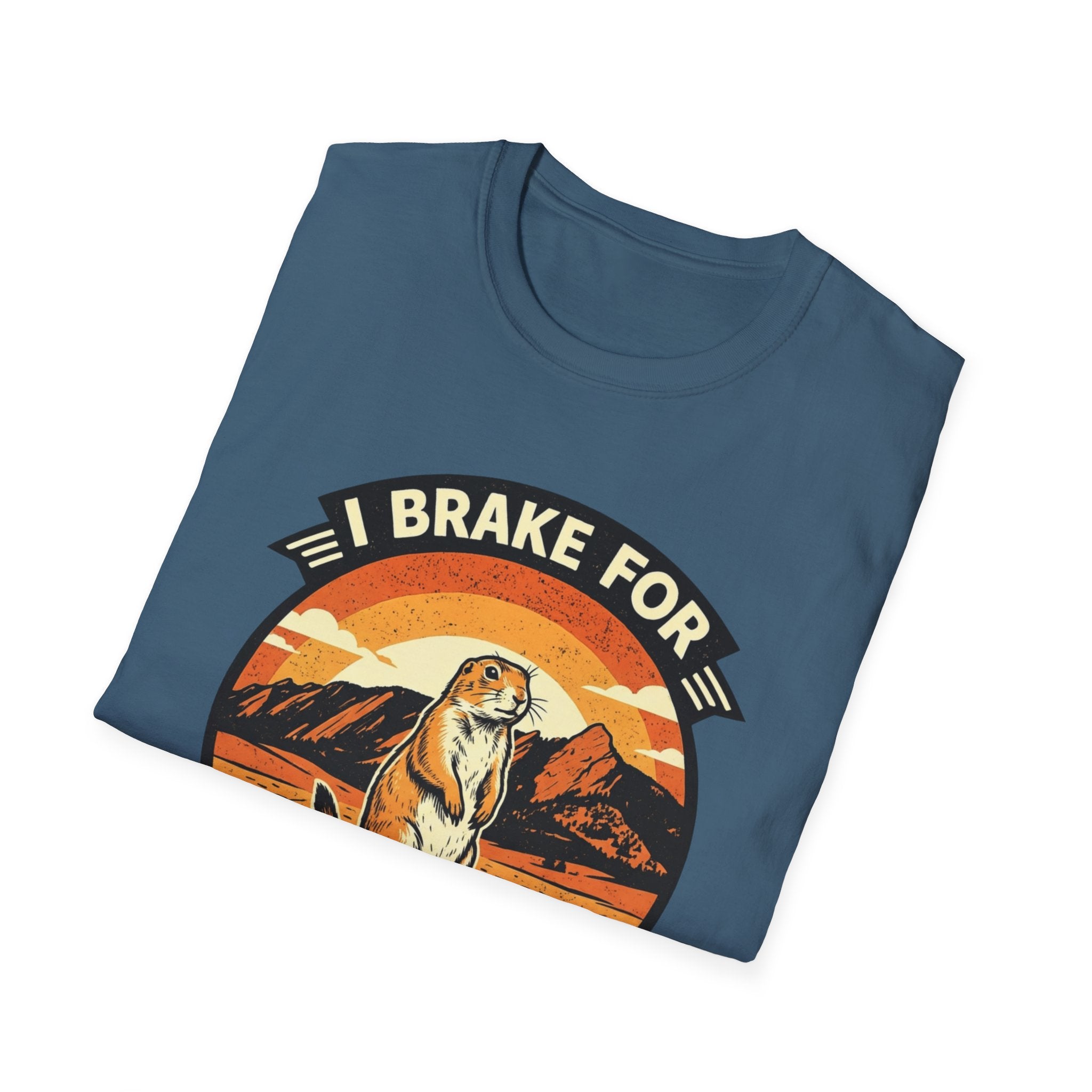 I Brake for Prairie Dogs Boulder, CO T-Shirt